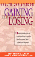 Gaining Through Losing