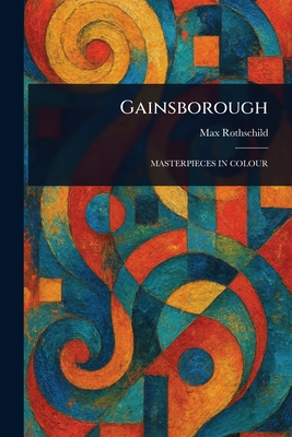 Gainsborough - Rothschild, Max