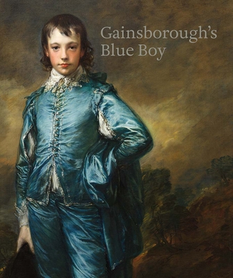 Gainsborough's Blue Boy - Riding, Christine, and Avery-Quash, Susanna (Contributions by), and McCurdy, Melinda (Contributions by)