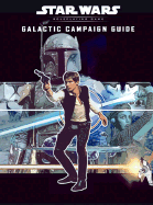 Galactic Campaign Guide: A Star Wars Accessory - Wiker, J D, and Baker, Richard