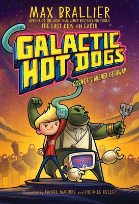Galactic Hot Dogs 1 - Brallier, Max