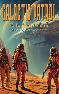 Galactic Patrol - Smith, E E Doc