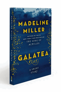 Galatea: A Short Story