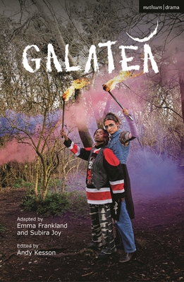 Galatea - Lyly, John, and Frankland, Emma (Adapted by), and Joy, Subira (Adapted by)