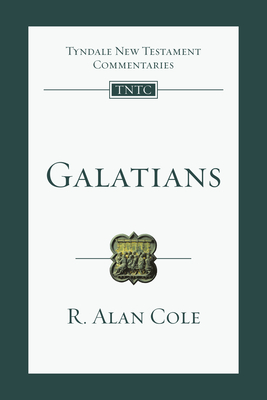 Galatians: An Introduction and Commentary Volume 9 - Cole, R Alan