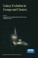 Galaxy Evolution in Groups and Clusters: A Jenam 2002 Workshop Porto, Portugal 3-5 September 2002