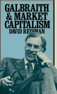 Galbraith and Market Capitalism