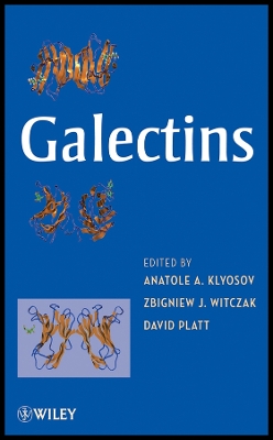 Galectins - Klyosov, Anatole A (Editor), and Witczak, Zbigniew J (Editor), and Platt, David (Editor)