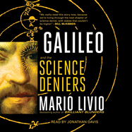 Galileo: And the Science Deniers