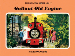 Gallant Old Engine - Awdry, Rev, and Awdry, Wilbert Vere, Reverend