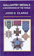 Gallantry Medals & Decorations of the World