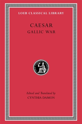 Gallic War - Caesar, and Damon, Cynthia (Translated by)