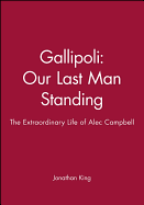 Gallipoli: Our Last Man Standing