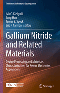 Gallium Nitride and Related Materials: Device Processing and Materials Characterization for Power Electronics Applications