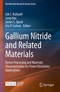 Gallium Nitride and Related Materials: Device Processing and Materials Characterization for Power Electronics Applications