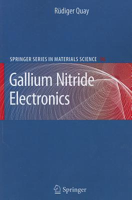 Gallium Nitride Electronics - Quay, R�diger