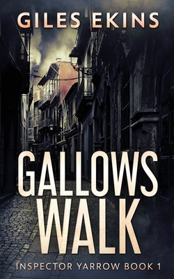 Gallows Walk - Ekins, Giles