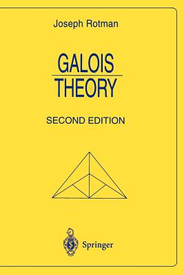 Galois Theory - Rotman, Joseph