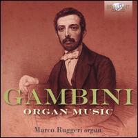 Gambini: Organ Music - Marco Ruggeri (organ)