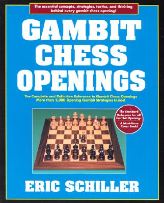 Gambit Chess Openings - Schiller, Eric