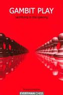 Gambit Play: Sacrificing in the Opening