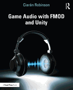 Game Audio with FMOD and Unity