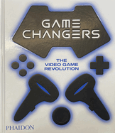 Game Changers: The Video Game Revolution