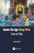 Game Design Deep Dive: Free-to-Play
