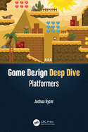 Game Design Deep Dive: Platformers