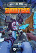 Game Design Deep Dive: Shooters
