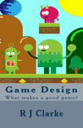 Game Design: What Makes a Good Game?