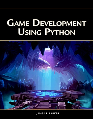 Game Development Using Python [Op] - Parker, James R