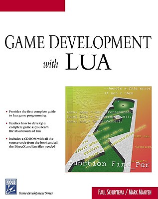 Game Development with LUA - Schuytema, Paul, and Manyen, Mark