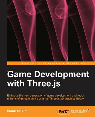 Game Development with Three.js - Sukin, Isaac