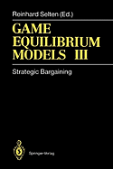 Game Equilibrium Models III: Strategic Bargaining
