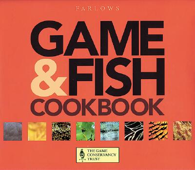 Game & Fish Cookbook: With the Game Conservancy Trust - Thompson, Barbara (Editor)