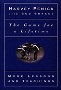Game for a Lifetime: More Lessons and Teachings
