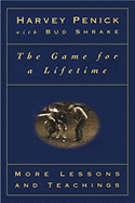 Game for a Lifetime: More Lessons and Teachings