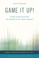 Game It Up!: Using Gamification to Incentivize Your Library