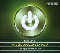 Game Music - La Piet�; Ang�le Dubeau (conductor)