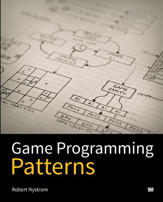 Game Programming Patterns - Nystrom, Robert