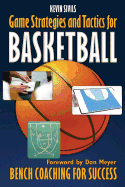 Game Strategies and Tactics for Basketball: Bench Coaching for Success