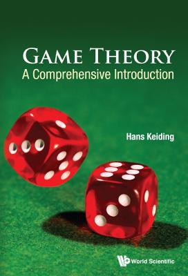 Game Theory: A Comprehensive Introduction - Keiding, Hans