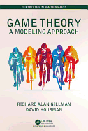 Game Theory: A Modeling Approach