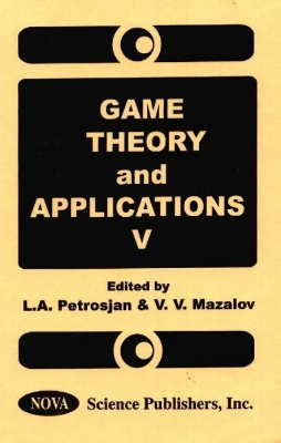 Game Theory and Applicationsv. 5 - Petrosjan, L A (Editor), and Mazalov, V V (Editor)