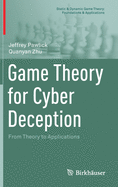Game Theory for Cyber Deception: From Theory to Applications