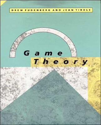 Game Theory - Fudenberg, Drew, and Tirole, Jean