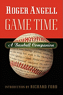 Game Time: A Baseball Companion
