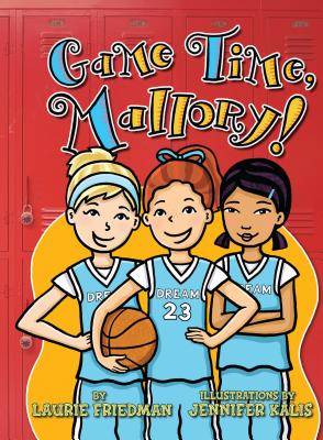 Game Time, Mallory! - Friedman, Laurie