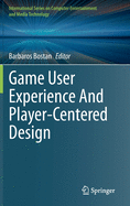 Game User Experience and Player-Centered Design